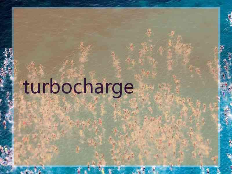 turbocharge