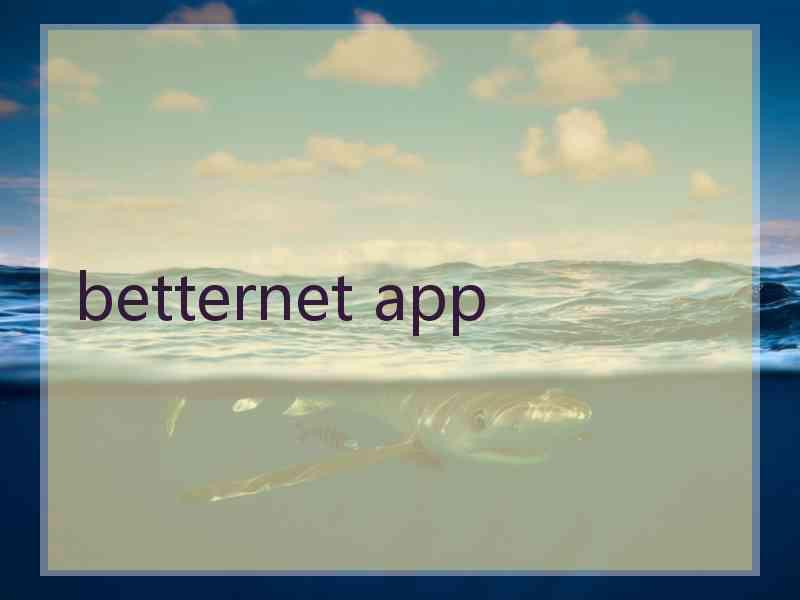 betternet app